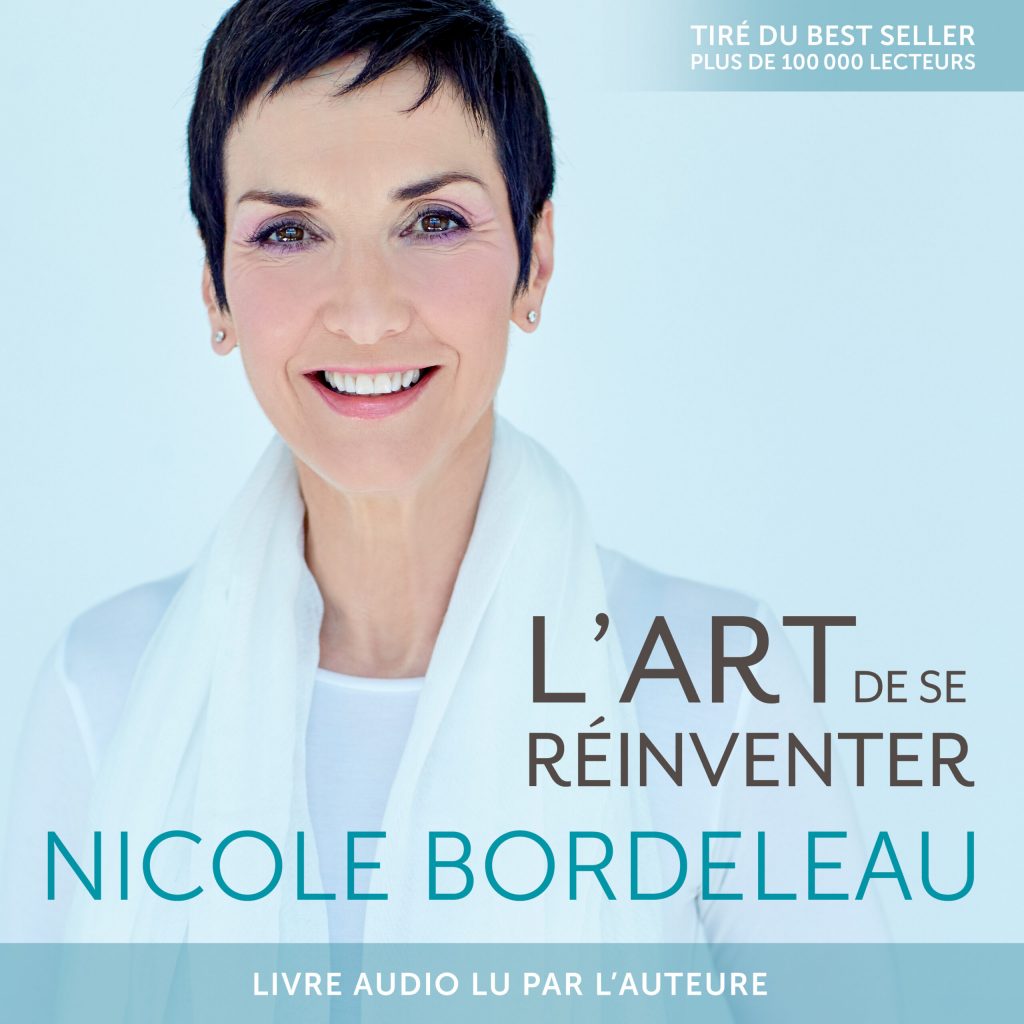 Nicole Bordeleau L Art De Se Réinventer L'art de se réinventer - Nicole Bordeleau