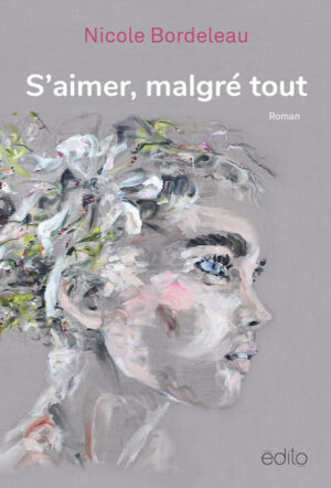 S'aimer, malgré tout (roman)