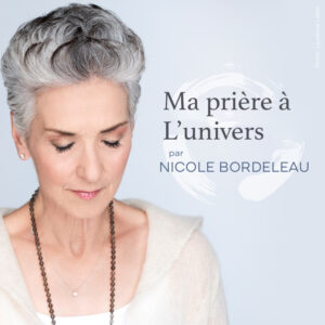 Prière à l’univers (texte et audio)