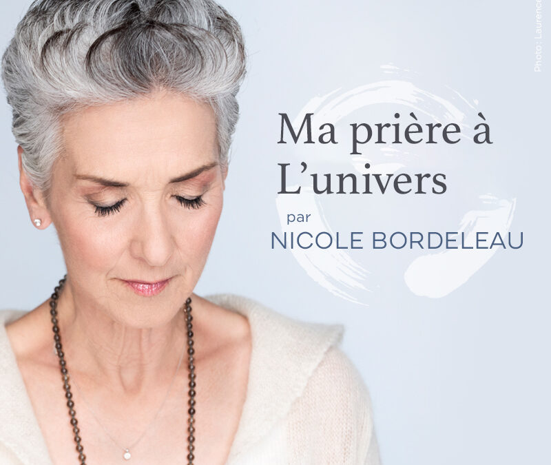 Ma prière à l&rsquo;univers